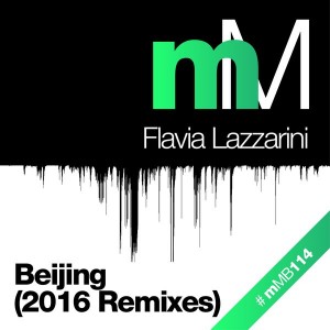 Flavia Lazzarini - Beijing (2016 Remixes) [miniMarket]