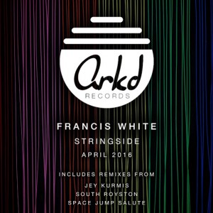 Francis White - Stringside [Arkd Records]