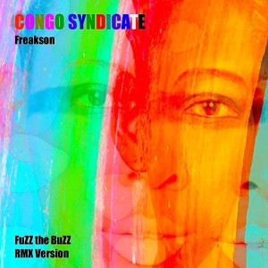 Freakson, Fuzz the Buzz - Congo Syndicate (feat. Sabina Manetti) [Fuzz the Buzz Remix Version] [Tilakmusic]