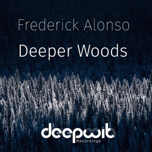 Frederick Alonso - Deeper Woods [DeepWit Recordings]