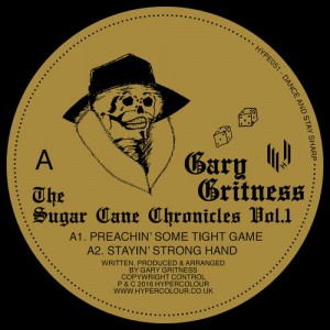 Gary Gritness - The Sugar Cane Chronicles Vol. 1 [Hypercolour]