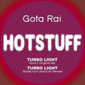 Gota Rai - Hotstuff- Turbo Light [Playa Music]