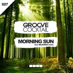 Groove Cocktail - Morning Sun [Taste The Music]