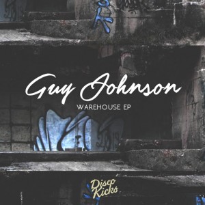 Guy Johnson - Warehouse EP [Disco Kicks]