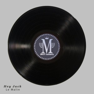 Hey Jack - Le Malin [MCT Luxury]