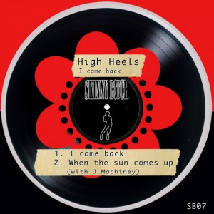 High Heels - I Came Back [Skinny B!tch Records]