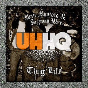 Iban Montoro & Jazzman Wax - Thug Life [UHHQ]