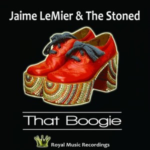 Jaime Le Mier & The Stoned - That Boogie [Royal Music Recordings]