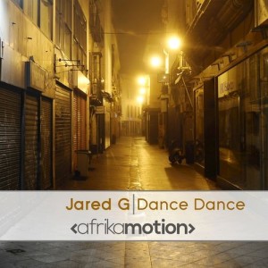 Jared G - Dance Dance [afrika motion]