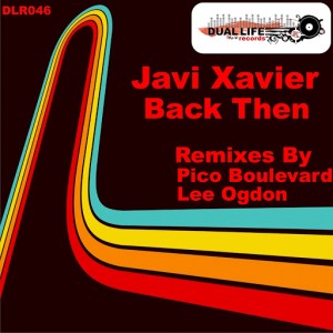 Javi Xavier - Back Then [Dual Life Records]