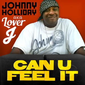 Johnny Holliday a.k.a Lover J - Can U Feel It [Lover J]