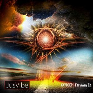 KayDeep - Far Away EP [JusVibe]