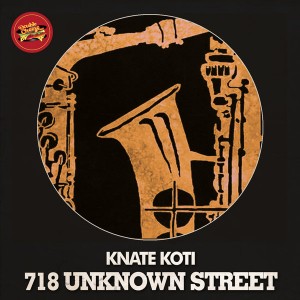 Knate Koti - 718 Unknown Street [Double Cheese Records]