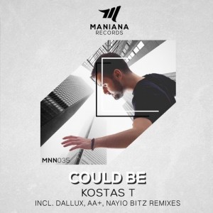 Kostas T - Could Be [Maniana Records]