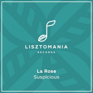 La Rose - Suspicious [Lisztomania Records]
