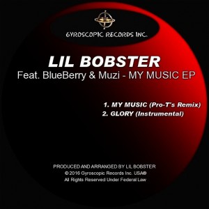 LiL Bobster - My Music EP [Gyroscopic Records Inc.]