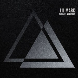 Lil' Mark - The Past & Present [Apollo Music Group]