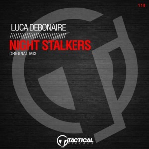 Luca Debonaire - Night Stalkers [Tactical Records]