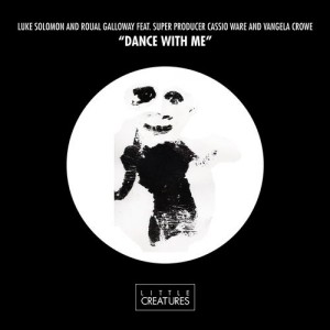 Luke Solomon & Roual Galloway feat. Cassio Ware & Vangela Crowe - Dance With Me [Little Creatures]