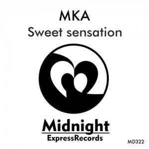 MKA - Sweet Sensation [Midnight Express Records]