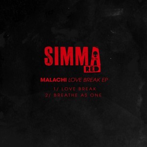 Malachi - Love Break EP [Simma Red]