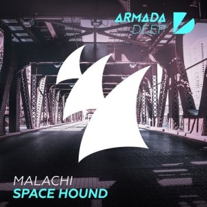 Malachi - Space Hound [Armada Deep]