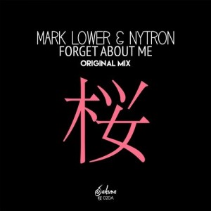 Mark Lower, Nytron - Forget About Me [Sakura Music]