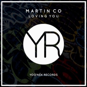 Martin Co - Loving You [Yoo'nek Records]