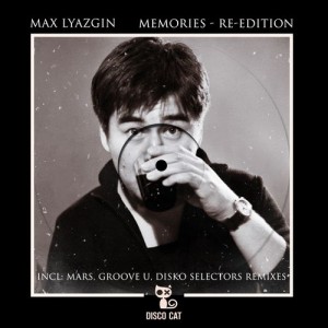 Max Lyazgin - Memories (Re- Edition) [Disco Cat]