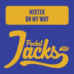 Mixtek - On My Way [Pocket Jacks Trax]