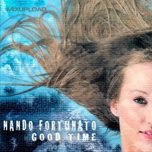 Nando Fortunato - Good Time [Mixupload Deep]