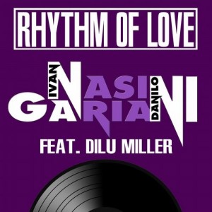 Nasini & Gariani & Dilu Miller - Rhythm of Love [Smilax Records]