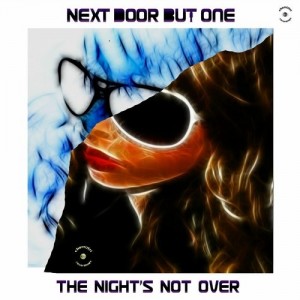 Next Door But One & GooseBump - The Night's Not Over [Chemiztri Recordings]