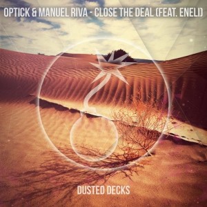 Optick & Manuel Riva - Close the Deal [Dusted Decks]