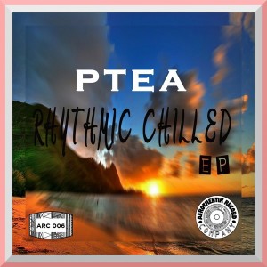 PTea - Rhythmic Chilled EP [Afrothentik Record Company]