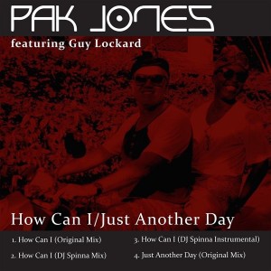 Pak Jones feat. Guy Lockard - How Can I - Just Another Day [Kapa Music]