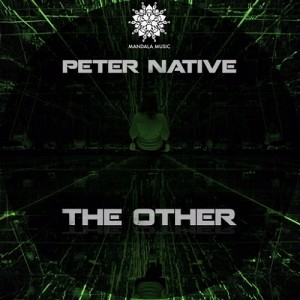 Peter Native - The Other [Mandala Sounds]