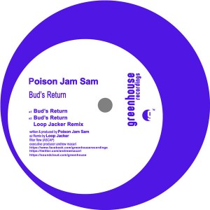 Poison Jam Sam - Bud's Return [Greenhouse Recordings]
