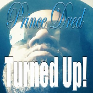 Prince Dred - Turned Up! [Afro Soul Recordings]
