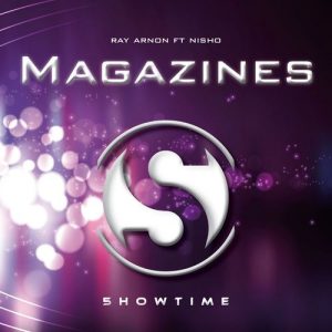 Ray Arnon feat. Nisho - Magazines [5howtime Music]