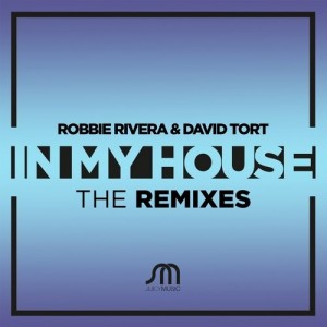 Robbie Rivera & David Tort - In My House [Juicy Music]