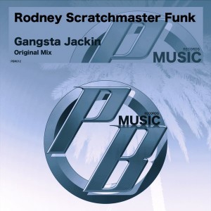 Rodney Scratchmaster Funk - Gangsta Jackin [Pure Beats Records]