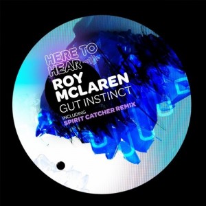 Roy Mclaren - Gut Instinct [Here To Hear Music]