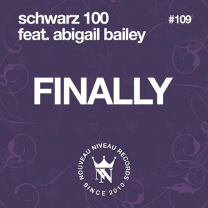 Schwarz 100 - Finally [Nouveau Niveau Records]