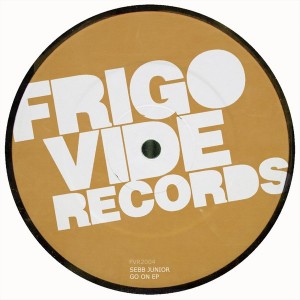 Sebb Junior - Go On EP [Frigo Vide Records]