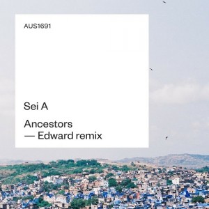 Sei A - Ancestors [Aus Music]