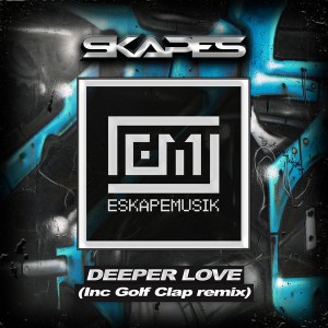 Skapes - Deeper Love [Eskape Musik]