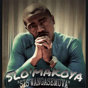 Slow Makoya - Sis'wangasemuva [1me-TarDreadz Entertainment]