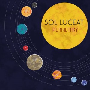 Sol Luceat - Planetary [Rimoshee House]
