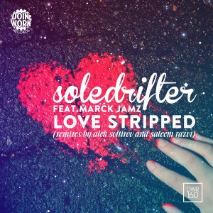 Soledrifter (feat. Marck Jamz) - Love Stripped [Doin Work Records]